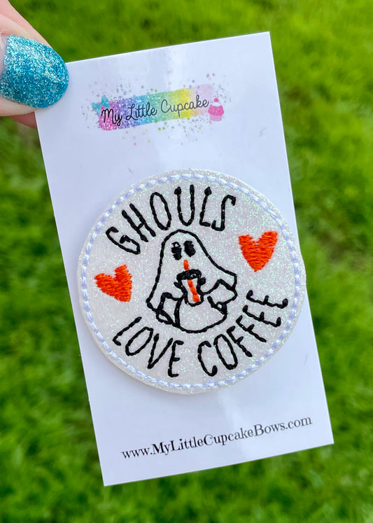 Ghouls Love Coffee Feltie