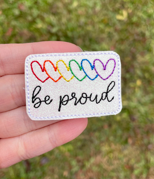 Be Proud Feltie Clip