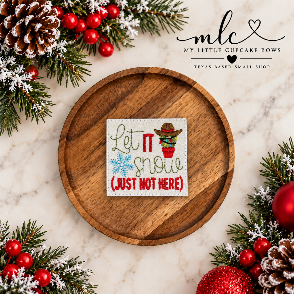 Let it Snow, Just Not Here Feltie Clip